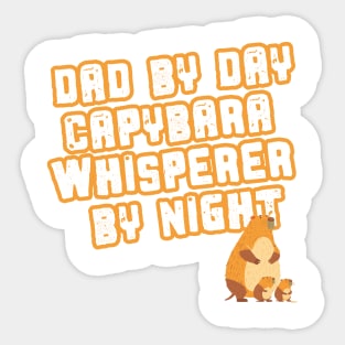 Dad by Day Cabypara Whisperer by Night Sticker
